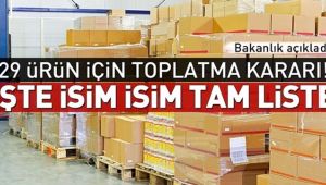 İsim isim açıklandı: 29 ürün için toplatma kararı