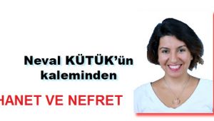 İHANET VE NEFRET