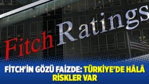  Türkiye'de hala riskler var