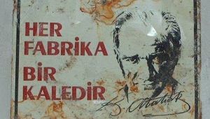 HER FABRİKA BİR KALEDİR