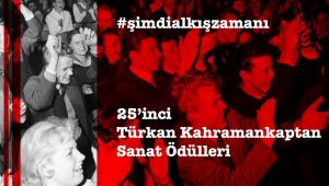 25'nci Türkan Kahramankaptan Sanat Ödülleri açıklandı