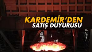 Kardemir’den satış duyurusu!