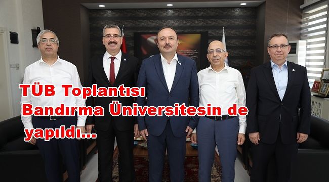 Trakya Üniversiteler Birliği Üst Kurul Toplantısı Bandırma Üniversitesinde Yapıldı