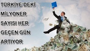 Türkiye 'de Milyoner sayısı 200 bini aştı
