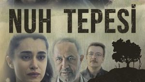 Nuh Tepesi’nin Fragmanı Yayınlandı