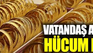 Vatandaş Altına Hücum Etti