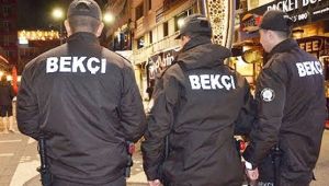 400 erkek çarşı ve mahalle bekçisi alınacak