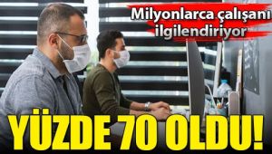 Evde çalışanların oranı yüzde 70'e çıktı