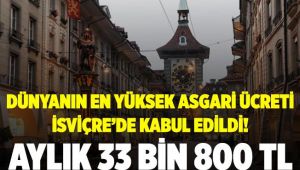 İsviçre'de asgari ücret 33 bin 880 TL oldu