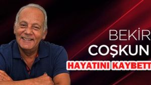 Son dakika… Bekir Coşkun aramızdan ayrıldı…