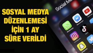 Sosyal medya düzenlemesi için 1 ay süre