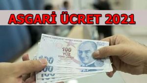 2021 yılı asgari ücret belli oldu
