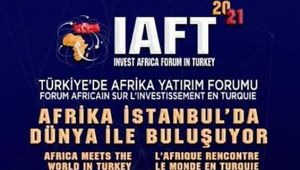 54 Afrika Ülkesi Dünya ile İstanbul’da buluşuyor
