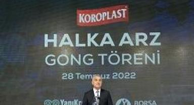Gong, Koroplast için çaldı Koroplast'tan 367,4 milyon liralık halka arz