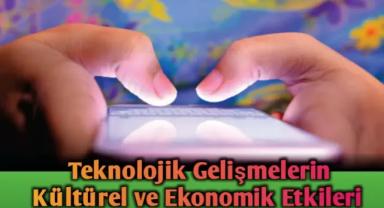 Yakın Zamanda Oluşacak Teknolojik Gelişmelerin Ekonomi ve Yaşam Standardı Üzerinde Olumsuz Etkileri