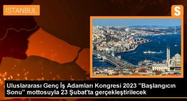 Uluslararası Genç İş Adamları Kongresi 2023 