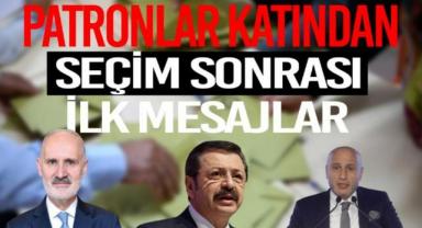 İş dünyasından seçim sonrası ilk mesajlar