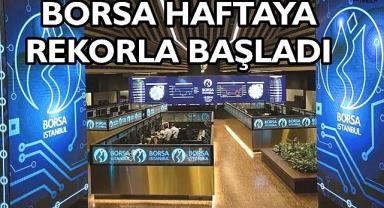BIST  haftaya rekorla başladı