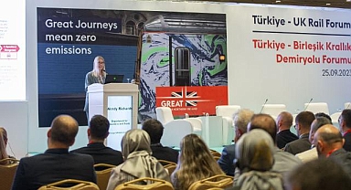 Birleşik Krallık-Türkiye Demiryolu Forumu'nun ikincisi Ankara'da yapıldı