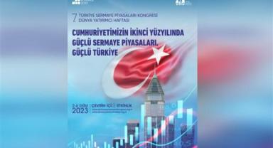 Türkiye Sermaye Piyasaları Kongresi ve Dünya Yatırımcı Haftası için geri sayım başladı