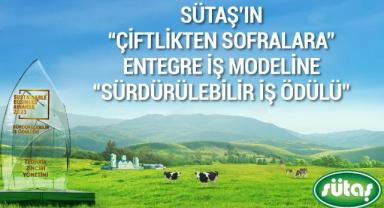 Sütaş’ın “Çiftlikten Sofralara” entegre iş modeline “Sürdürülebilir İş Ödülü”