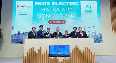 Borsa İstanbul'da gong EKOS Electric için çaldı