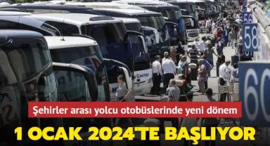Şehirler arası otobüslerde yeni dönem: 1 Ocak 2024'te başlıyor