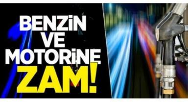 Benzin ve motorine zam geldi