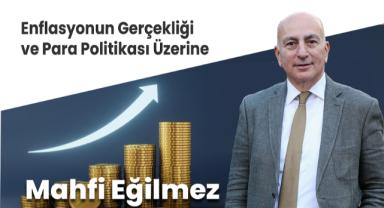 Enflasyonun Gerçekliği ve Para Politikası Üzerine
