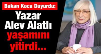 Alev Alatlı yaşamını yitirdi