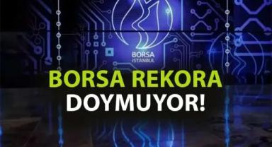 BORSA İSTANBUL HIZ KESMİYOR