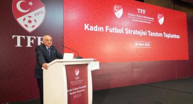 TFF, kadın futbolu stratejik planını açıkladı