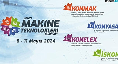 Konya Makine Teknolojileri Fuarları kapılarını açtı