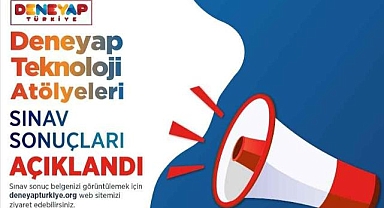 Deneyap Teknoloji Atölyeleri sınav sonuçları açıklandı