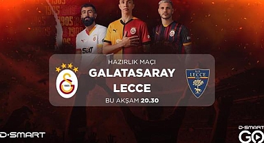 Galatasaray-Lecce maçı, D-Smart ve D-Smart GO'dan yayınlanacak