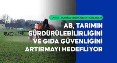 TARIMDA YENİ DÖNEM STRATEJİLERİ - AB, bütçesinin üçte biriyle tarımı destekliyor