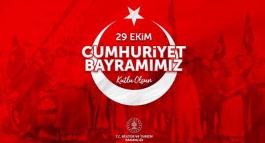 Kültür ve Turizm Bakanı Ersoy'dan 29 Ekim Cumhuriyet Bayramı mesajı: