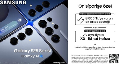 Samsung'dan yeni Galaxy S25 Serisi'ne özel kampanya