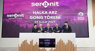 Borsa İstanbul'da gong Seranit için çaldı