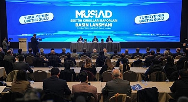 MÜSİAD Sektör Kurulları Raporları açıklandı