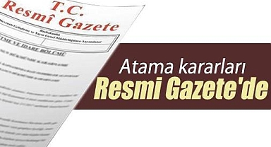 Atama kararları Resmi Gazete'de