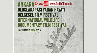 Ankara Uluslararası Yaban Hayatı Belgesel Film Festivali 15 Mayıs'ta başlayacak