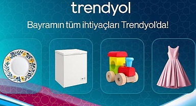 Trendyol, bayram ihtiyaçlarına yönelik binlerce seçenek sunuyor