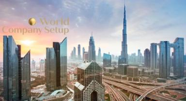 Dubai'de Yeni Bir Yatırım İçin İlk Adımları World Company Setup ile Atın