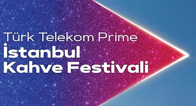 Türk Telekom Prime İstanbul Coffee Festival, 11. kez Kadıköy'de başladı