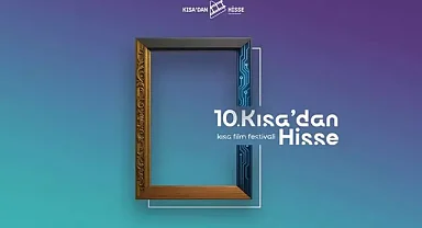 10. Kısa'dan Hisse Kısa Film Festivali jürisi açıklandı
