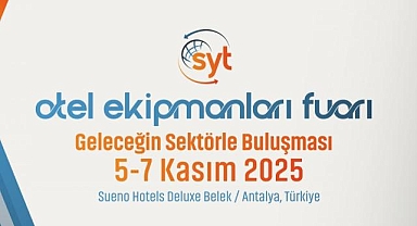 SYT Otel Ekipmanları Fuarı sektör paydaşlarını Antalya'da buluşturdu