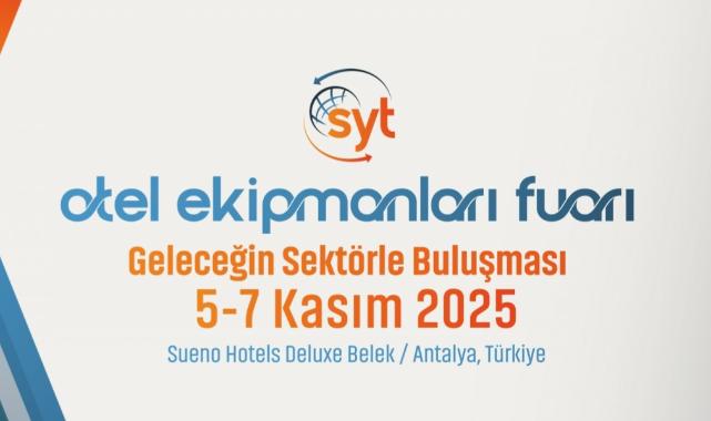 SYT Otel Ekipmanları Fuarı sektör paydaşlarını Antalya'da buluşturdu