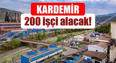 KARDEMİR, 200 işçi alacak