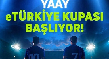 Yaay eTürkiye Kupası yarın başlıyor